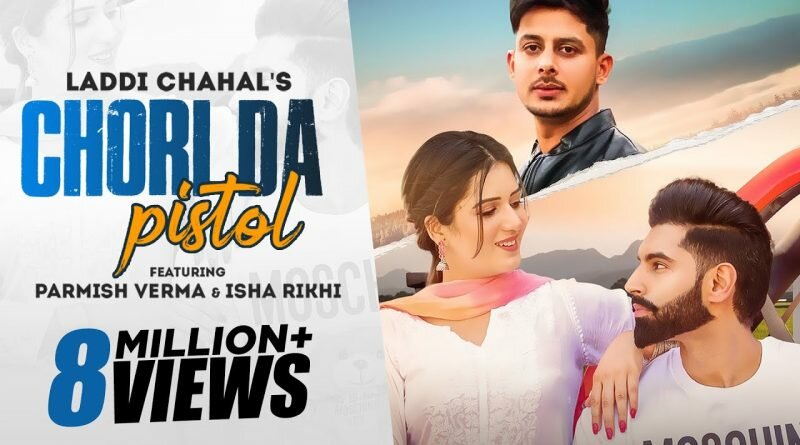 Chori Da Pistol Lyrics | Laddi Chahal